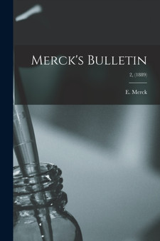 Merck's Bulletin; 2, (1889) by E Merck - Paperback