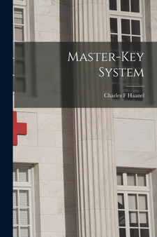 Master-Key System by Charles F Haanel - Paperback