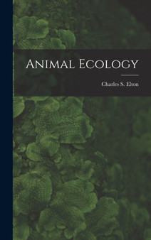 Animal Ecology by Charles S 1900- Elton - Hardback