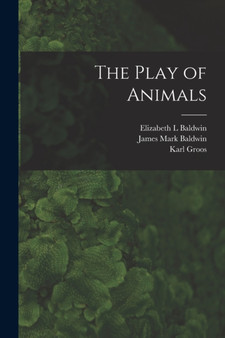 The Play of Animals by Karl Groos - Paperback
