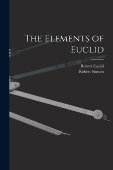 The Elements of Euclid by Robert Simson - Paperback