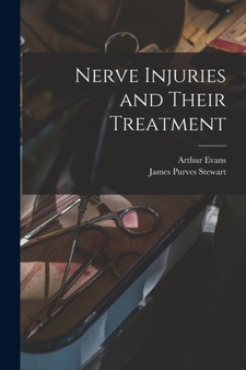 Nerve Injuries and Their Treatment by Arthur Evans - Paperback