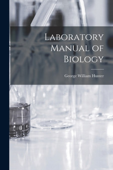 Laboratory Manual of Biology by George William Hunter - Paperback