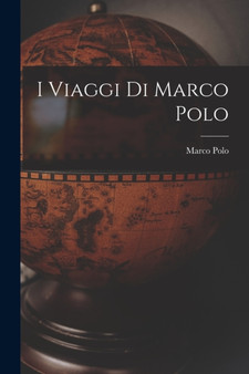 I Viaggi di Marco Polo by Marco Polo - Paperback