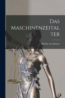 Das Maschinenzeitalter by Bertha Von Suttner - Paperback