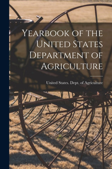 Yearbook of the United States Department of Agriculture by United States Dept of Agriculture - Paperback