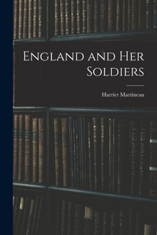 England and Her Soldiers by Harriet Martineau - Paperback