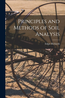 Principles and Methods of Soil Analysis by Edgar Richards - Paperback