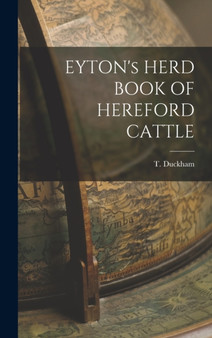 EYTON's HERD BOOK OF HEREFORD CATTLE by T Duckham - Hardback