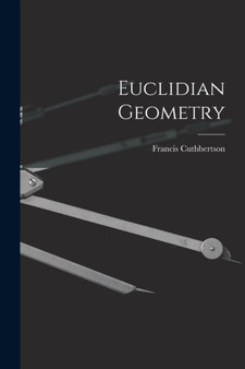 Euclidian Geometry by Francis Cuthbertson - Paperback