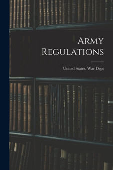 Army Regulations by United States War Dept - Paperback
