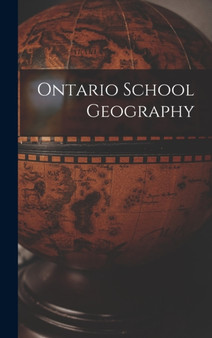 Ontario School Geography [microform] by Anonymous - Hardback
