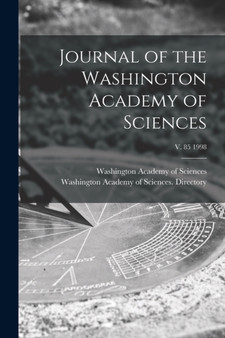 Journal of the Washington Academy of Sciences; v. 85 1998 by Washington Academy of Sciences (Washi - Paperback