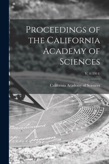 Proceedings of the California Academy of Sciences; v. 4 (1914) by California Academy of Sciences - Paperback
