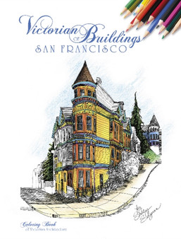 Victorian Buildings of San Francisco : A Coloring Book by Shirley Salzman - Paperback