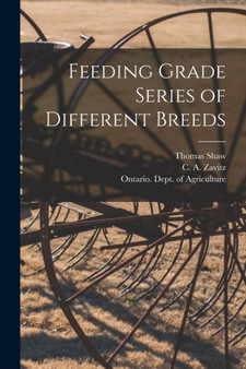 Feeding Grade Series of Different Breeds [microform] by Thomas 1843-1918 Shaw - Paperback