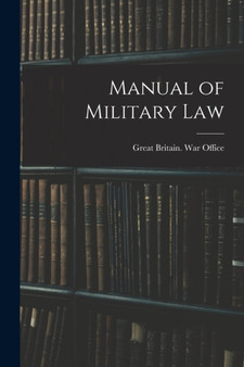 Manual of Military Law by Great Britain War Office - Paperback