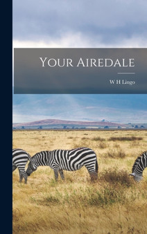 Your Airedale by W H Lingo - Hardback