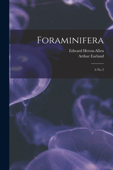 Foraminifera : 6 no 2 by Edward Heron-Allen - Paperback
