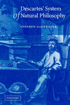 Descartes' System of Natural Philosophy by Stephen Gaukroger - Paperback