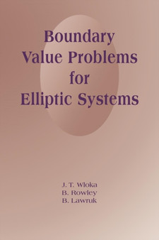 Boundary Value Problems for Elliptic Systems by J.T. Wloka - Paperback