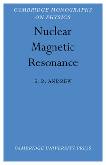 Nuclear Magnetic Resonance by E.R. Andrew - Paperback