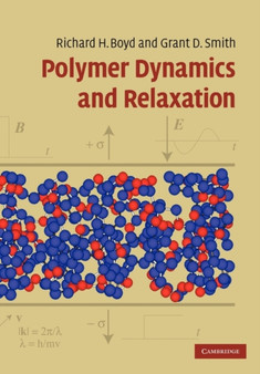 Polymer Dynamics and Relaxation by Richard Boyd - Paperback
