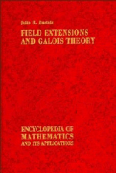 Field Extensions and Galois Theory by Julio R. Bastida - Hardback