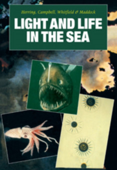 Light and Life in the Sea by Peter J. Herring - Hardback