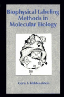 Biophysical Labeling Methods in Molecular Biology by Gertz I. Likhtenshtein - Hardback