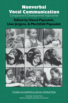 Nonverbal Vocal Communication : Comparative and Developmental Approaches by H. Papousek - Hardback