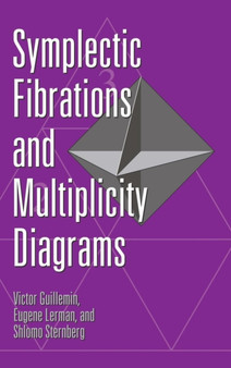 Symplectic Fibrations and Multiplicity Diagrams by Victor Guillemin - Hardback