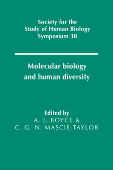 Molecular Biology and Human Diversity by Anthony J. Boyce - Hardback