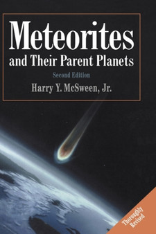 Meteorites and their Parent Planets by Harry Y. Jr. McSween - Hardback