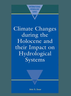 Climate Changes during the Holocene and their Impact on Hydrological Systems by Arie S. Issar - Paperback