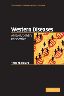 Western Diseases : An Evolutionary Perspective by Tessa M. Pollard - Paperback