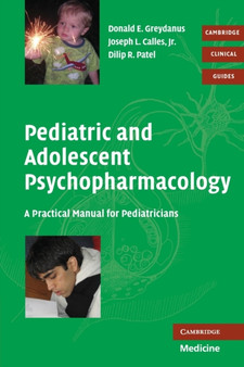 Pediatric and Adolescent Psychopharmacology : A Practical Manual for Pediatricians by Donald E. Greydanus - Paperback