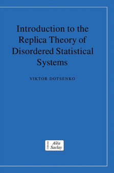 Introduction to the Replica Theory of Disordered Statistical Systems by Viktor Dotsenko - Hardback