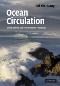 Ocean Circulation : Wind-Driven and Thermohaline Processes by Rui Xin Huang - Hardback