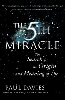 Fifth Miracle : The Search for the Origin and Meaning of Life by Paul Davies - Paperback