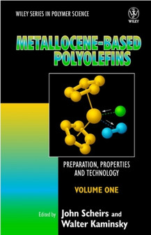 Metallocene-based Polyolefins, 2 Volume Set : Preparation, Properties, and Technology by John Scheirs - Hardback