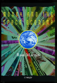 Money and the Space Economy by Ron Martin - Paperback