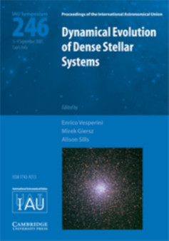 Dynamical Evolution of Dense Stellar Systems (IAU S246) by Enrico Vesperini - Hardback