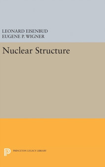 Nuclear Structure by Leonard Eisenbud - Hardback