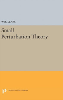 Small Perturbation Theory by William Rees Sears - Hardback