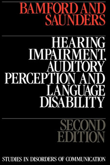 Hearing Impairment, Auditory Perception and Language Disability by John Bamford - Paperback