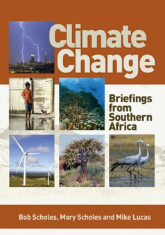Climate Change : Briefings from Southern Africa by Bob Scholes - Paperback