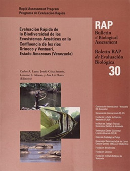Evaluacion Rapida De La Biodiversidad De Los Ecosistemas Acuaticos En La Confluencia De Los Rios Orinoco Y Ventuari, Estado Amazonas : v. 30 by Carlos A. Lasso - Paperback