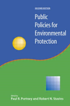 Public Policies for Environmental Protection by Paul Portney - Paperback