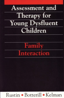 Assessment and Therapy for Young Dysfluent Children : Family Interaction by Lena Rustin - Paperback
